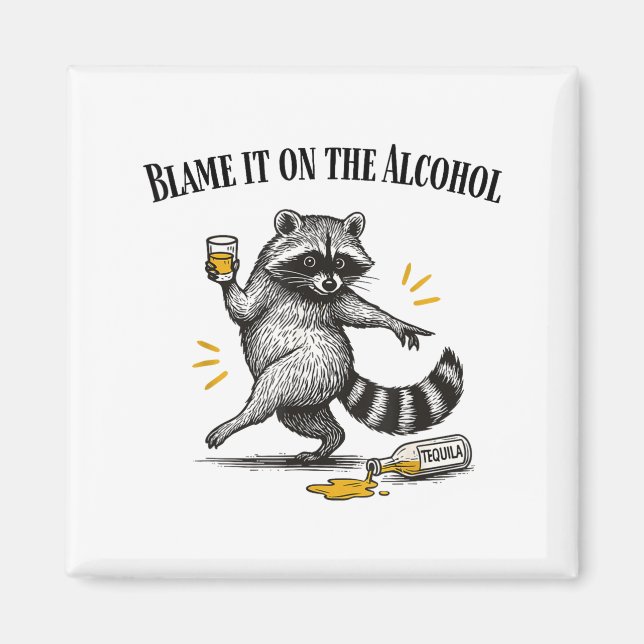 Íman Blame It On The Alcohol Drunk Raccoon Meme Trashed (Frente)