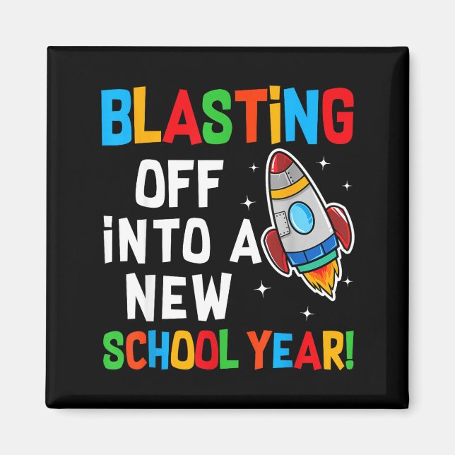 Íman Blasting Off Into A New School Year First Day Teac (Frente)