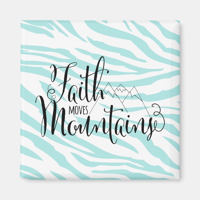 Íman Blue Zebra Inspirational Faith move Montanhas (Frente)