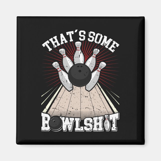 Íman Boliche Camisa Engraçada Que é um pouco de boliche (Frente)
