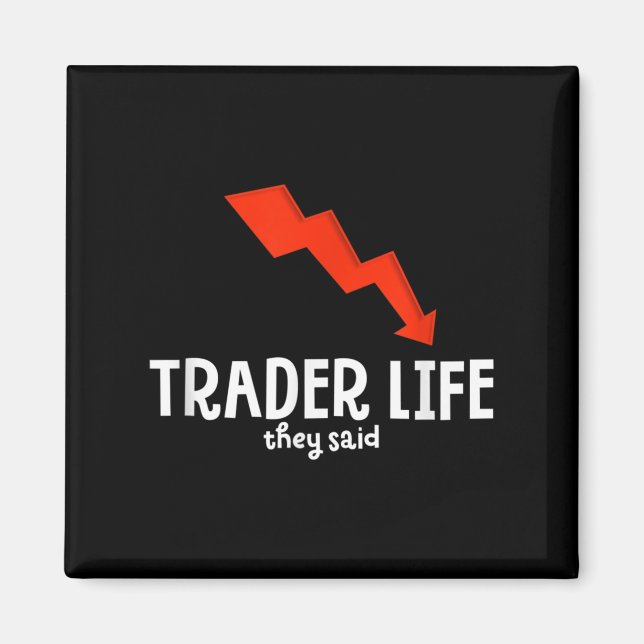Íman Bolsa de Valores do Funny Day Trader Life Cote Grá (Frente)