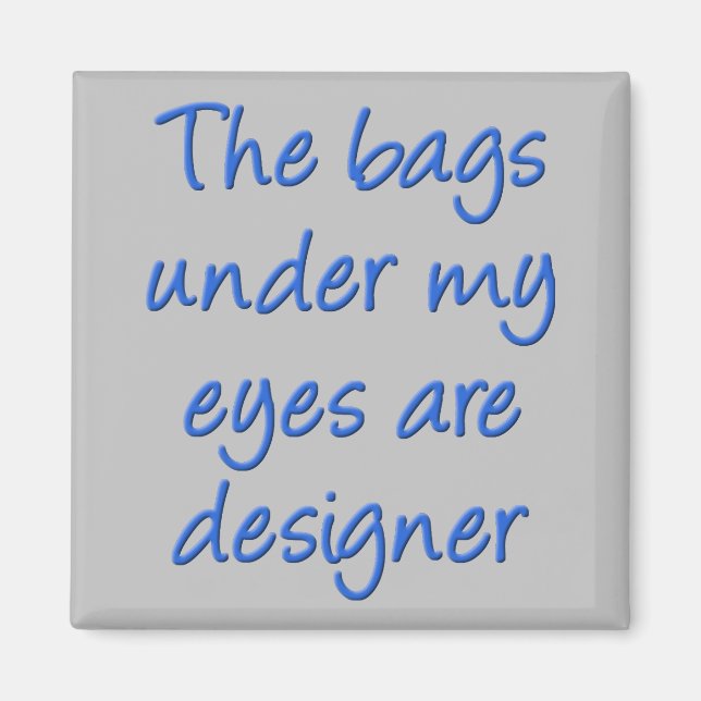 Íman Bolsas de Designer Debaixo dos Meus Olhos Ímã de G (Frente)