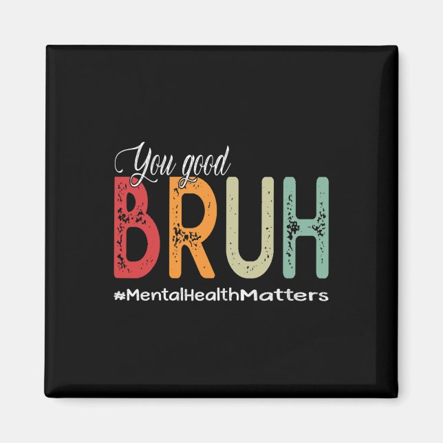 Íman Bom Conselheiro de Saúde Mental Bruh Terapista (Frente)