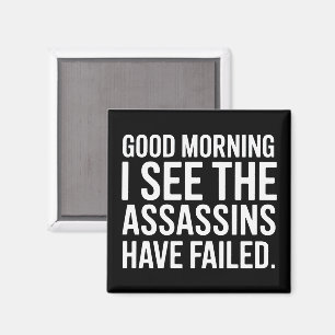 Íman Bom Dia Vejo Que Os Assassinos Falharam Humor
