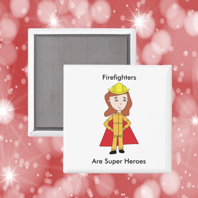 Íman Bombeiros são super heróis mulheres (A magnet featuring a female fire fighter and the text, "Firefighters Are Super Heroes".)
