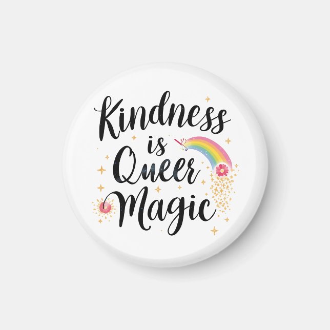 Íman Bondade É Magia Queer Arco-íris Citação LGBTQ+ (Frente)