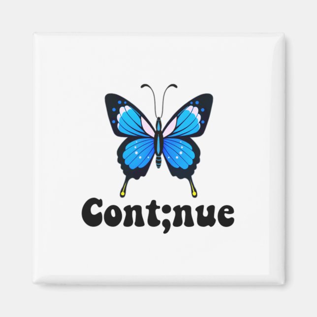 Íman Borboleta Saúde Mental Continuar Semicolon (Frente)