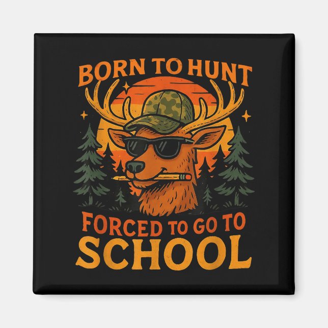 Íman Born Hunt Forced Go To School Kid Boy Camo Deer Hu (Frente)