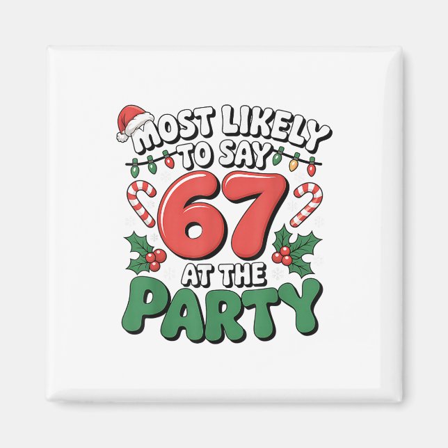 Íman Brainrot Engraçado Xmas 67 Meme Natal Mais Prováve (Frente)