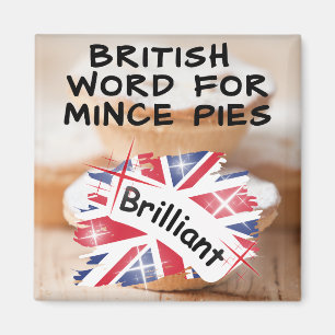 Íman British Word for Mince Pies - BRILHANTE