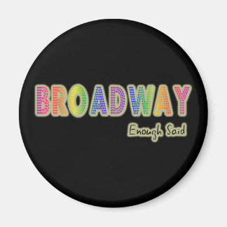 Íman Broadway Suficiente Said Magnet