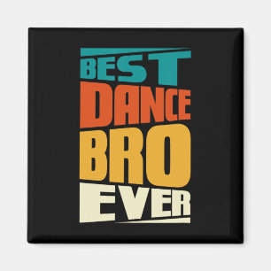 Íman Brother Best Dance Bro Ever Dancer Retro V