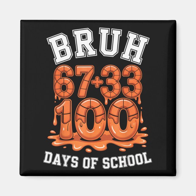 Íman Bruh 67+33 100 dias de escola meme de matemática d (Frente)