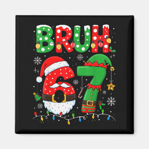 Íman Bruh 67 Seis Sete 6 7 Meme Natal Engraçado Menino 