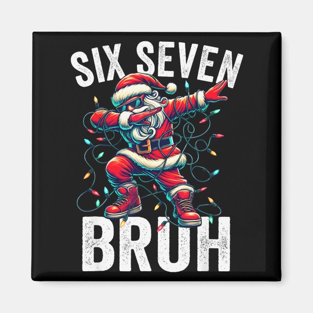 Íman Bruh 67 Seis Sete Papai Noel Dabbing Natal Meme Me (Frente)