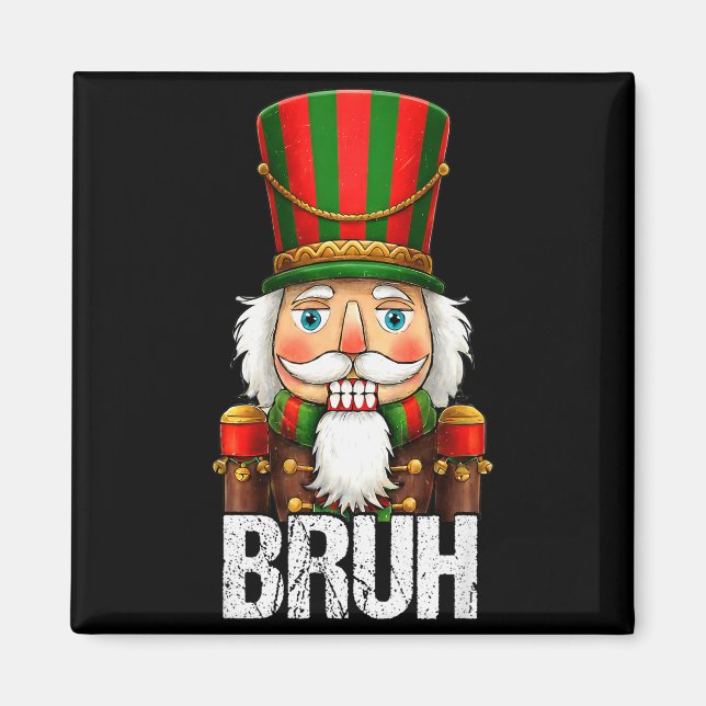 Íman Bruh Christmas Nutcracker Santa Claus Holiday Xmas (Frente)