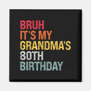Íman Bruh É o 80º Aniversário da Minha Avó Rainha 80 An