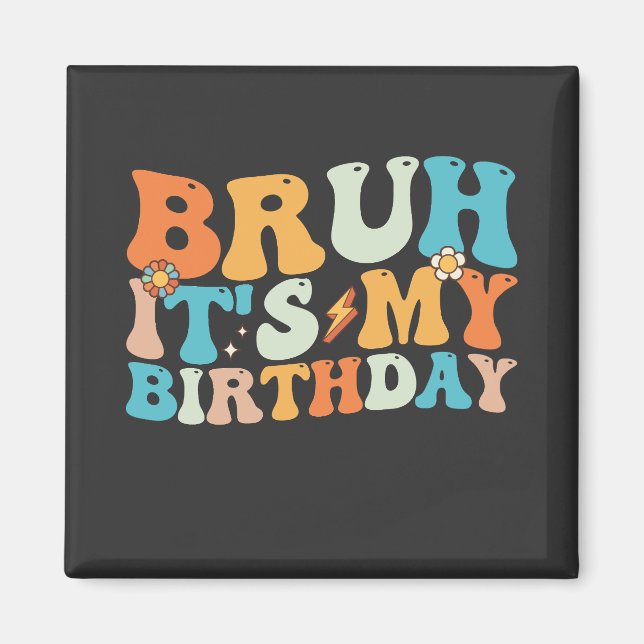 Íman Bruh, é o meu substituto de aniversário (Frente)