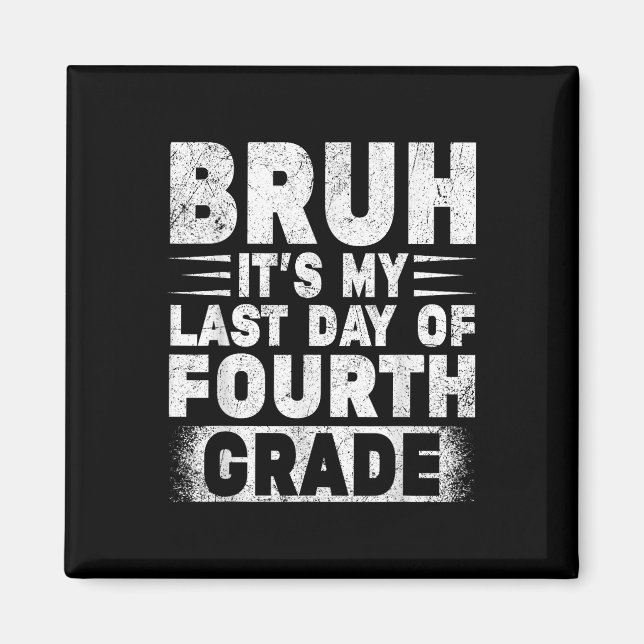 Íman Bruh É O Meu Último Dia De Professora Do 4º Gradua (Frente)