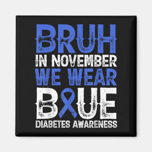 Íman Bruh Em Novembro Vestimos a Consciência da Diabete