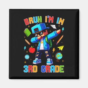 Íman Bruh Estou Na 3ª Série Dabbing Divertido Gamer Ck