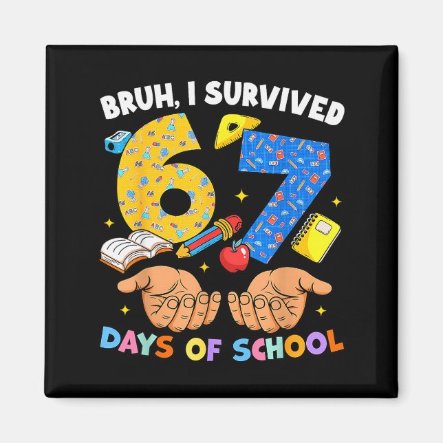 Íman Bruh eu sobrevivi 67 dias de aula Six Seven Meme T (Frente)