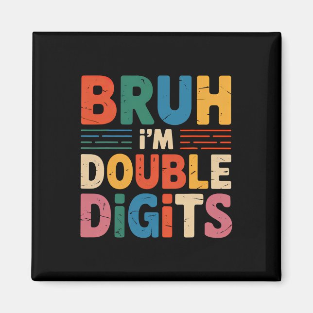 Íman Bruh, eu sou Dígitos Duplos 10º Aniversário 10 Ano (Frente)