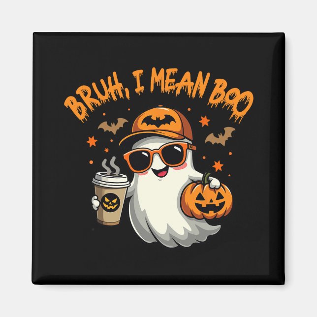 Íman Bruh I Quer Dizer Boo Engraçado Ghost Café Pumpkin (Frente)