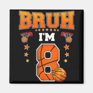 Íman Bruh Im 8 Anos Jogador de Basquete 8º Aniversário