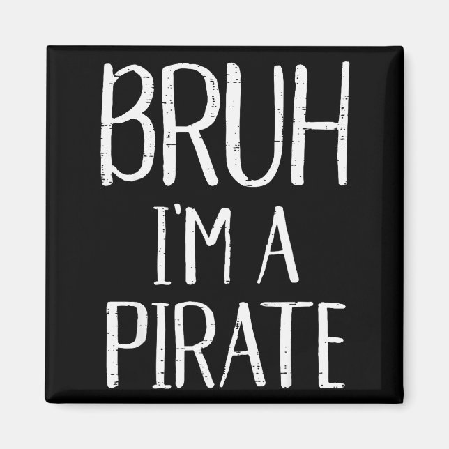 Íman Bruh Im A Pirate Funny Meme Halloween Costume Men  (Frente)