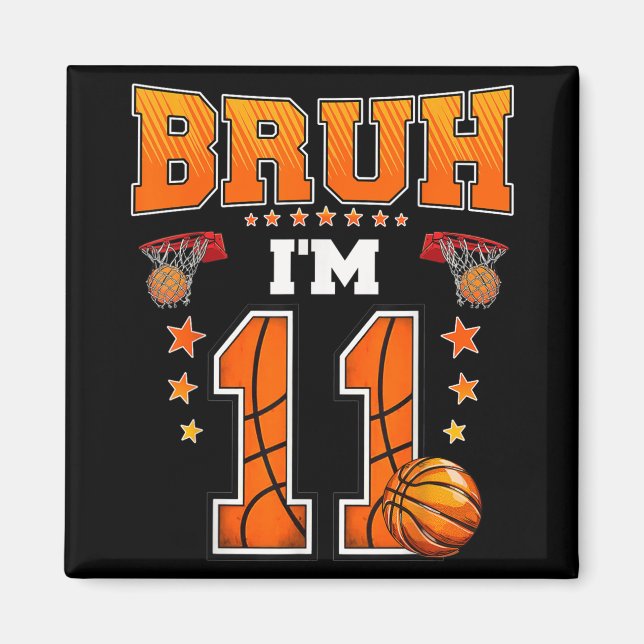 Íman Bruh Im Birthda, 11 De Basquete De 11 Anos (Frente)