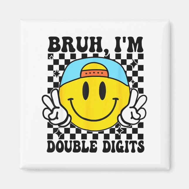 Íman Bruh I'm Double Digits 10 Year Old Boy Birthday 10 (Frente)