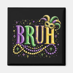 Íman Bruh Mardi Gras - Carnaval engraçado e festivo