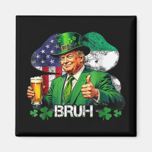 Íman Bruh Rua. Patricks Day Trump Irish American Celebr