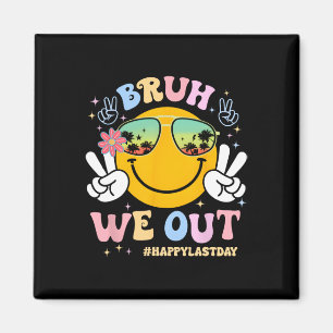 Íman Bruh, Saiu Feliz No Último Dia Do Professor