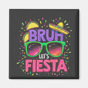 Íman Bruh, Vamos Fiesta Cinco De Mayo Cultura Mexicana