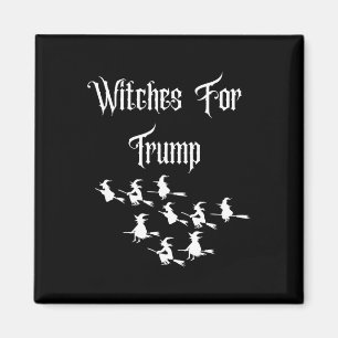 Íman Bruxas Para Trump - Trump Halloween Eleição Engraç
