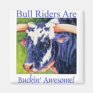 Íman Bull Riders Are - Rodeo Bull Magnet