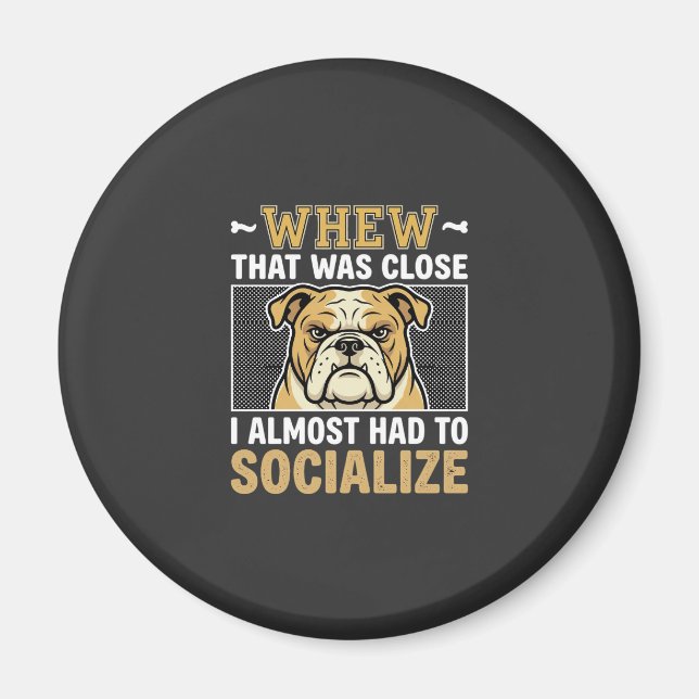 Íman Bulldog Engraçado Socializar Cachorro (Frente)