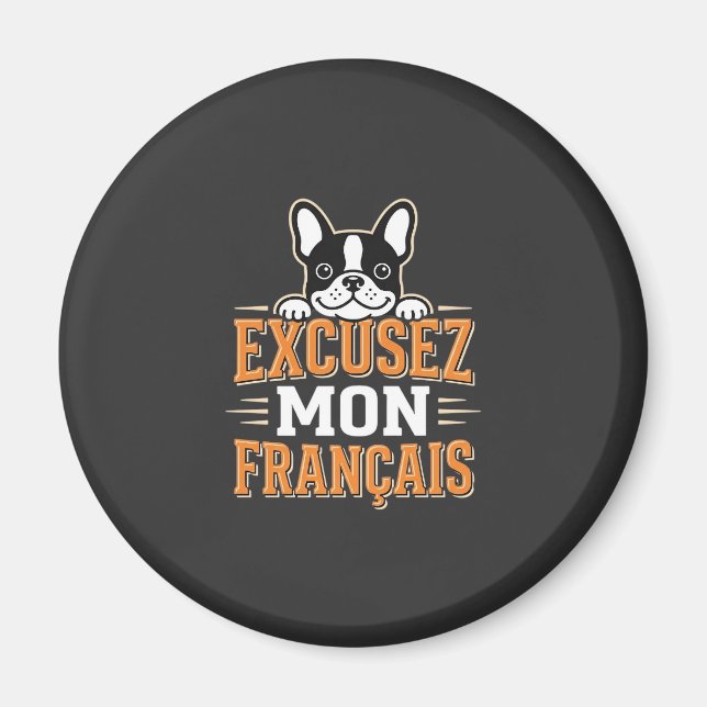 Íman Bulldog Francês Desculpe Meu Design Francês (Frente)