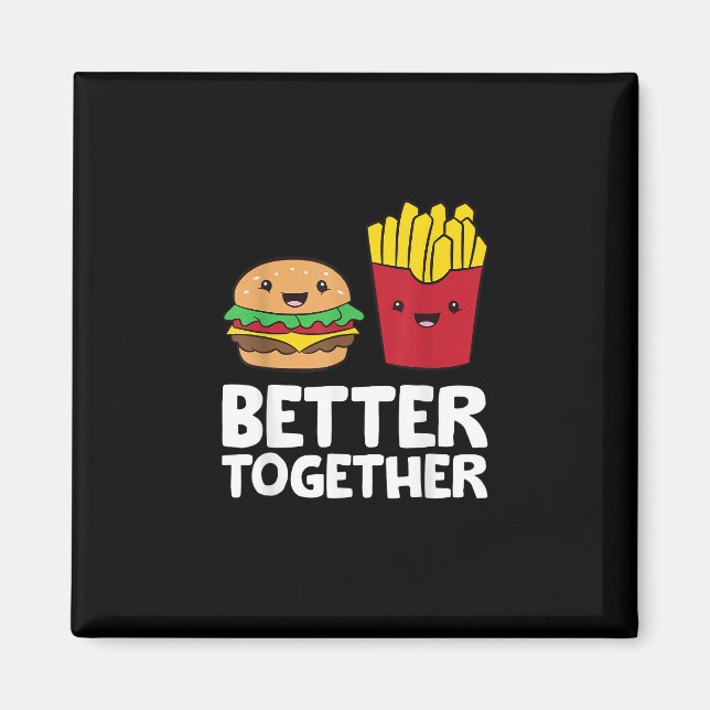 Íman Burger And Fries Better Together Playful Graphic S (Frente)