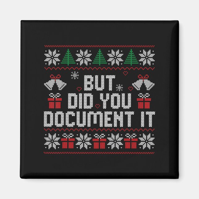 Íman But Did You Doent It Funny Office Christmas Ugly S (Frente)