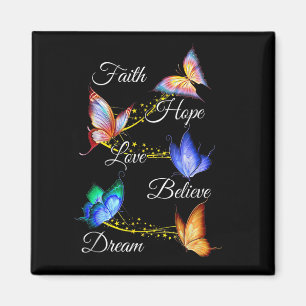 Íman Butterfly Faith Hope Love Acredita no Sonho Christ