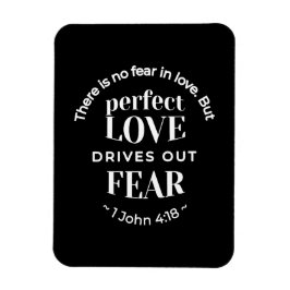 Íman BW 'Perfect Love Drives Out Fear' - 1 John 4:18