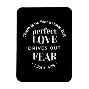 Íman BW 'Perfect Love Drives Out Fear' - 1 John 4:18
