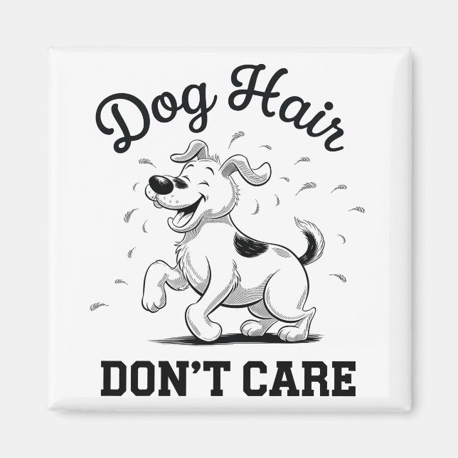 Íman "Cabelo de Cachorro Não se importa" Cartoon divert (Frente)