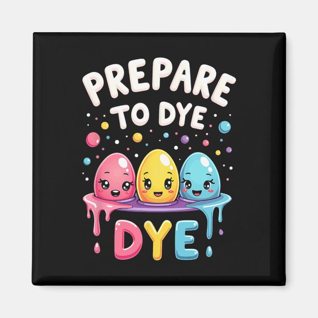 Íman Caça ao Ovo de Humor Prepare-se para Morrer  (Frente)