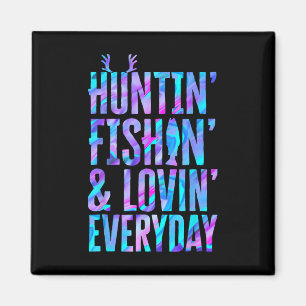 Íman Caçando Pescando E Amando Todos Os Dias Caça Pesca