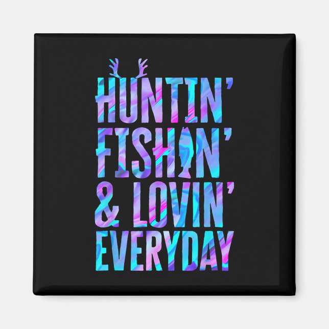 Íman Caçando Pescando E Amando Todos Os Dias Caça Pesca (Frente)