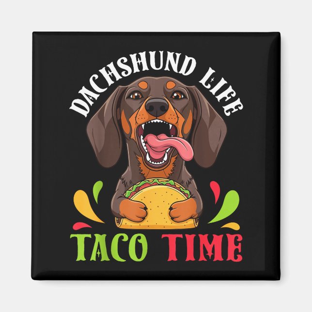 Íman Cachorro dachshund vida taco tempo comida mexicana (Frente)
